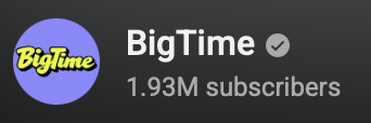 BigTime, 1.93M subscribers